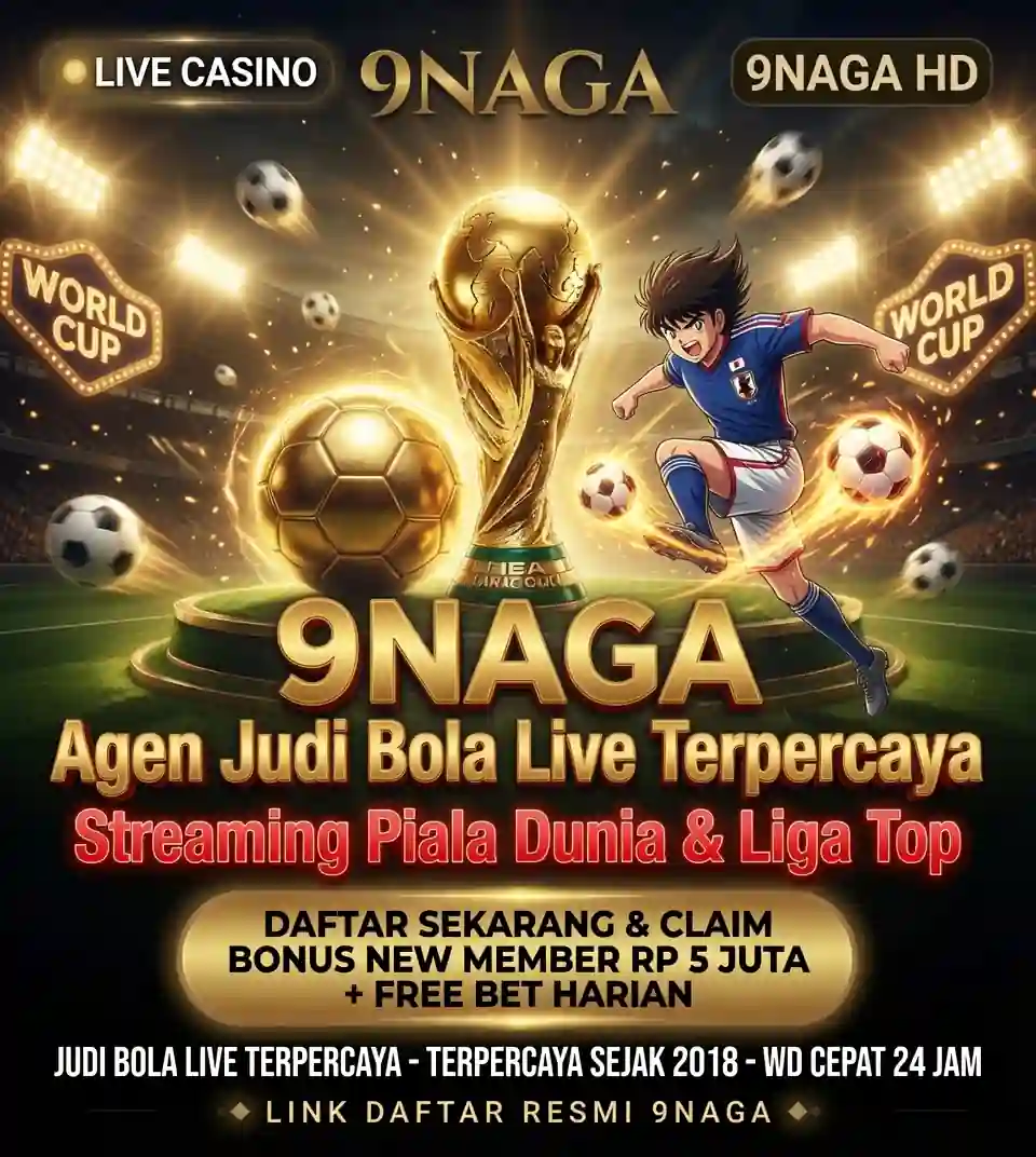 9NAGA Agen Judi Bola Live Terpercaya